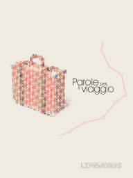 Title: Parole per il viaggio, Author: Lifewords