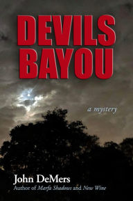 Title: Devils Bayou, Author: John DeMers