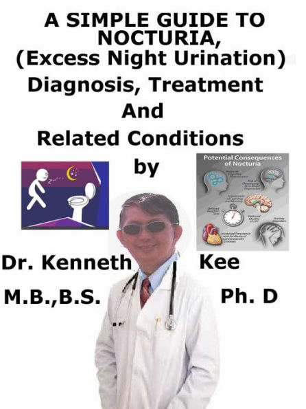 A Simple Guide To Nocturia, (Excessive Night Urination) Diagnosis, Treatment And Related Conditions