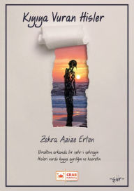 Title: Kiyiya Vuran Hisler, Author: Zehra Azize Erten