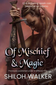 Title: Of Mischief and Magic, Author: Shiloh Walker