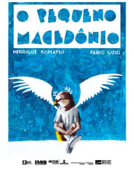 Title: O Pequeno Macedônio, Author: Henrique Komatsu