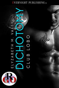 Title: Dichotomy, Author: Elyzabeth M. VaLey