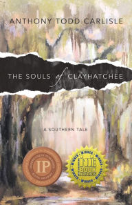 Title: The Souls of Clayhatchee, Author: Anthony Carlisle