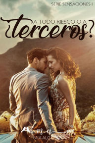 Title: ¿A todo riesgo o a terceros?, Author: Mia Alcaraz