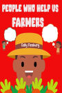 People Who Help Us Farmers