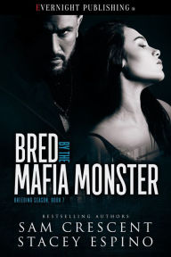 Title: Bred by the Mafia Monster, Author: Sam Crescent