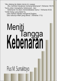 Title: Meniti Tangga Kebenaran, Author: Pius M. Sumaktoyo