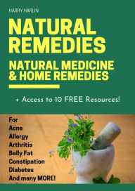 Title: Natural Remedies: Natural Medicine & Home Remedies, Author: Harry Harlin