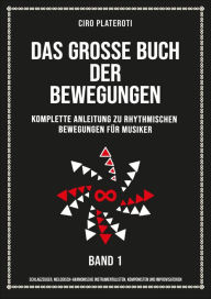 Title: Das GroßE Bewegungsbuch: Band 1, Author: Ciro Plateroti