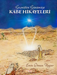 Title: Kâbe Hikâyeleri, Author: Emin Osman Uygur