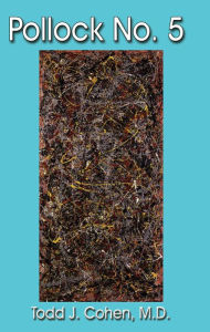 Title: Pollock No. 5, Author: Todd Cohen