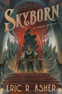 Skyborn: A Steamborn Novel