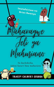Title: Maharagwe Jeli ya Mahusiano, Author: Tracey Calvert-Joshua