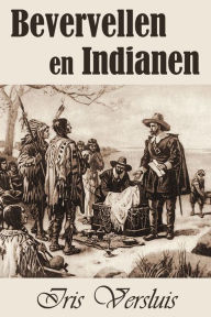 Title: Bevervellen en Indianen, Author: Iris Versluis