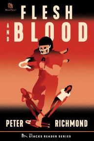 Title: Flesh and Blood: A True Story of an NFL Player Who Murdered his Pregnant Girlfriend (The Stacks Reader Series), Author: Peter Richmond
