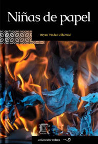 Title: Niñas de papel, Author: Bryan Vindas Villarreal
