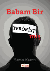 Title: Babam Bir Teroristmis, Author: Hazan Akarsu