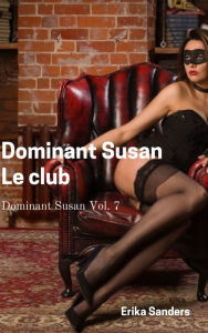 Title: Dominant Susan. Le club, Author: Erika Sanders