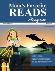 Title: Mom's Favorite Reads eMagazine June 2021, Author: Goylake Publishing