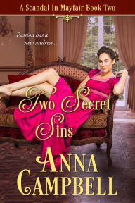 Title: Two Secret Sins: A Scandal in Mayfair Book 2, Author: Anna Campbell