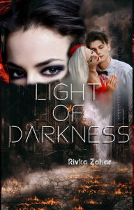 Title: Light of Darkness (Witch Apocalypse, Book 1), Author: Rivka Zohar