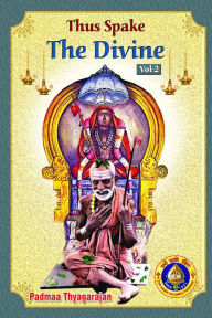Title: Thus Spake The Divine II, Author: Padmaa Thyagarajan