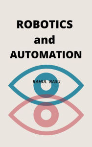 Title: Robotics and Automation, Author: Rahul Basu