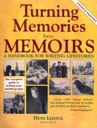 Title: Turning Memories Into Memoirs, Author: Denis Ledoux