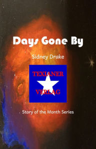 Title: Days Gone By, Author: Sidney Drake