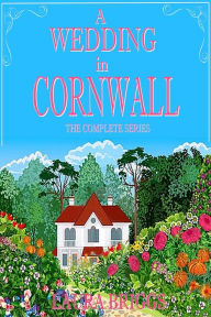 Title: A Wedding in Cornwall: The Complete Series, Author: Laura Briggs