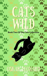 Title: Cats Wild, Author: Oskar Leonard