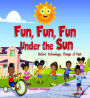 Fun, Fun, Fun Under the Sun: Before Technology, Things of Past