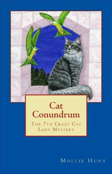 Cat Conundrum, a Crazy Cat Lady Cozy Mystery #7