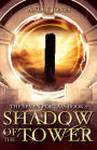 Shadow of the Tower (The Seven Portals Series, #2)