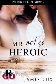 Title: Mr. Not So Heroic, Author: James Cox