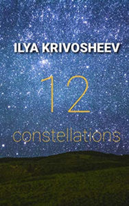 Title: 12 Constellations, Author: Ilya Krivosheev
