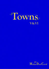 Title: Towns: Series One V&VI, Author: Matthew David Carroll