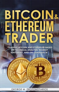 Title: Bitcoin & Ethereum Trader, Author: George Protonotarios