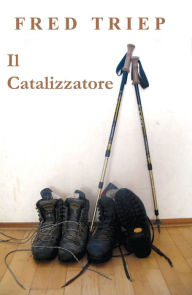 Title: Il catallizatore, Author: Fred Triep