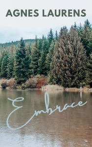 Title: Embrace, Author: Agnes Laurens