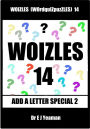 Woizles (WOrdquIZpuzzLES) 14 Add a Letter Special 2