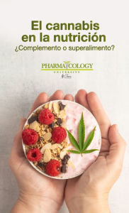 Title: El Cannabis en la nutrición, Author: Pharmacology University