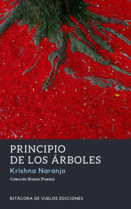 Title: Principio de los árboles, Author: Krishna Naranjo