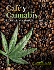 Title: Café y Cannabis, Author: Pharmacology University