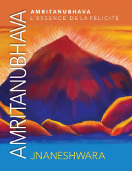 Title: Amritanubhava: L'Essence de Félicité, Author: Jnaneshwara
