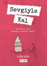 Title: Sevgiyle Kal, Author: Esra Kaya
