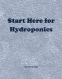 Start Here for Hydroponics