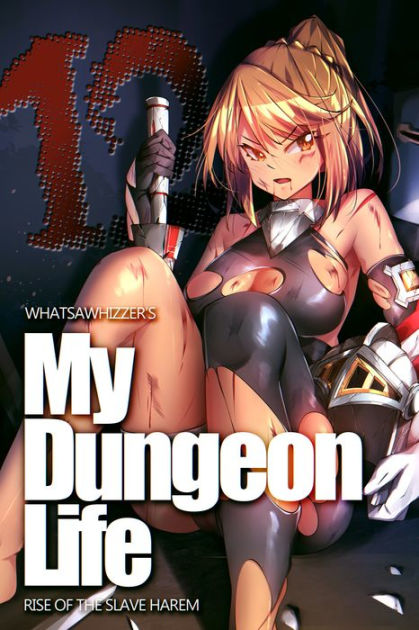 My Dungeon Life: Rise of the Slave Harem