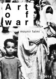 Title: Art of War, Author: Mounir Fatmi